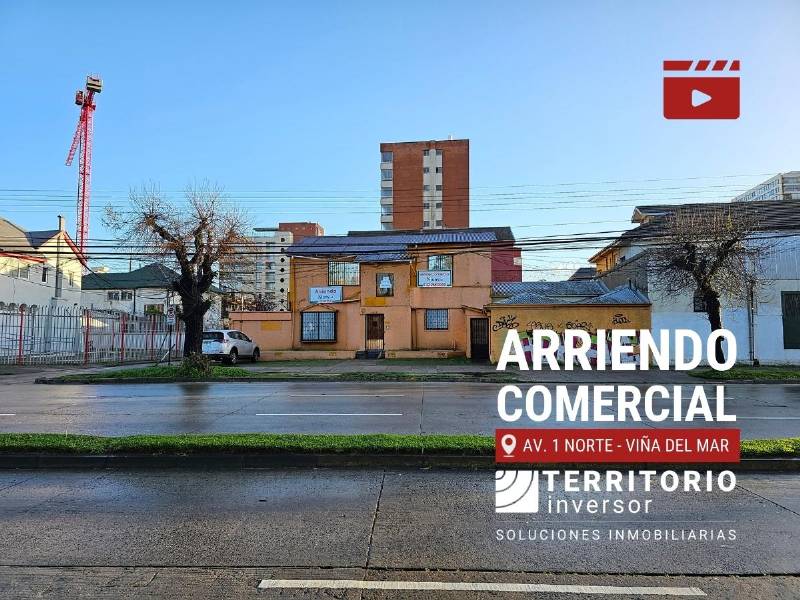 ARRIENDO AMPLIA PROPIEDAD COMERCIAL EN 1 NORTE 